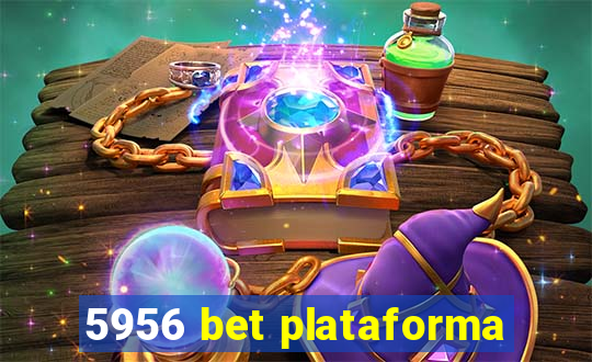 5956 bet plataforma